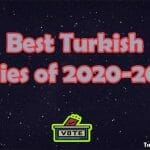Which is the Best Turkish Series of 2020-2021