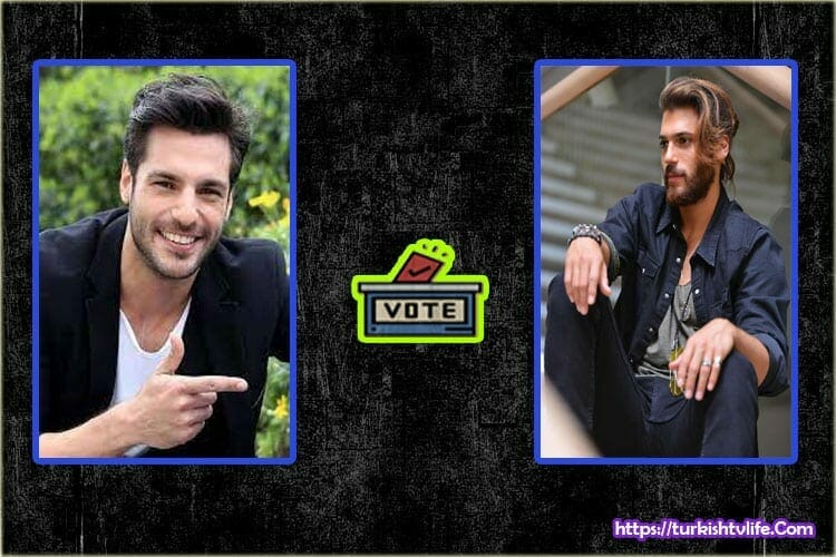 Who is the Best Actor Can Yaman Vs Serkan Cayoglu
