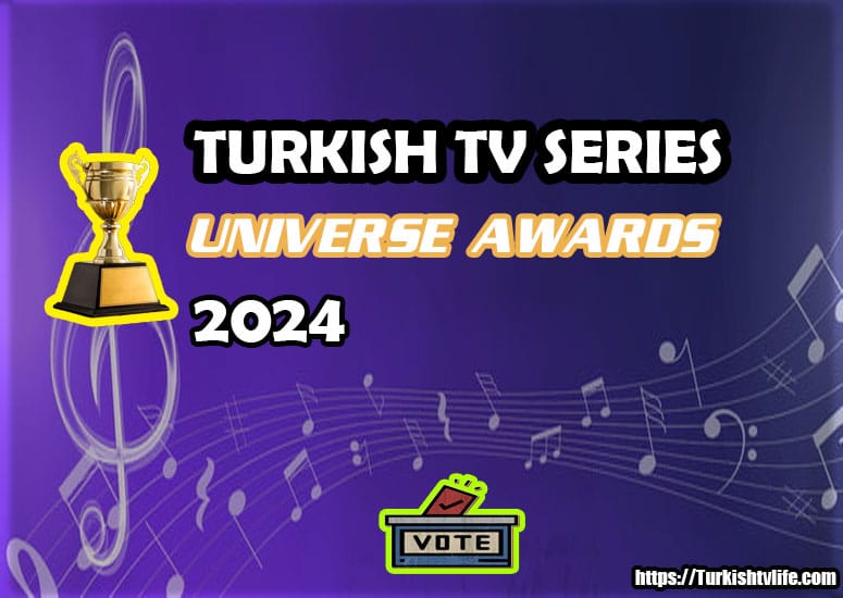 TURKISH TV SERIES UNIVERSE AWARDS 2024