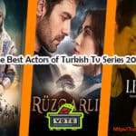 The Best Actors of Turkish Tv Series 2025